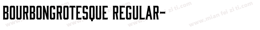 BourbonGrotesque Regular字体转换